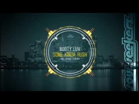 Booty Luv - Some Kinda Rush (Soul Seekerz Club Mix)