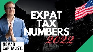 New US Expat Tax Numbers for 2022