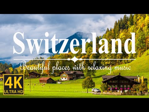 Switzerland in 4K Ultra HD 🇨🇭 Beautiful places with relaxing music