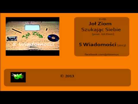01. Joł Ziom - Szukając Siebie