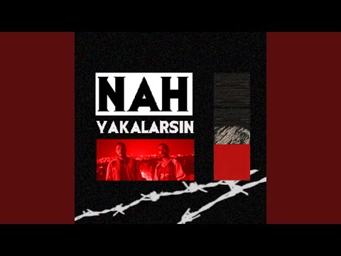 NAH YAKALARSIN
