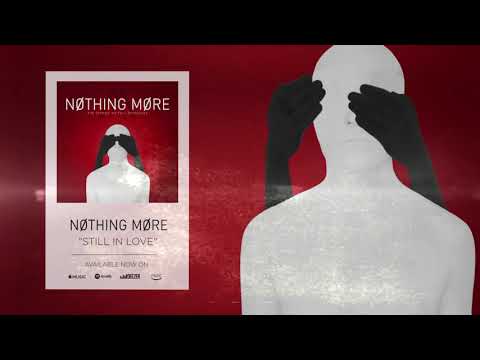 Nothing More - Still in Love (Official Audio)