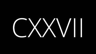 127 ~ Roman Numerals
