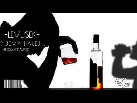 Levusek - Pijemy Dalej Prod. BVRTISAVAGE