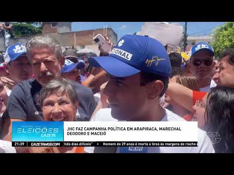 JHC faz campanha em Arapiraca, Marechal Deodoro e Maceió - 02/10/2026