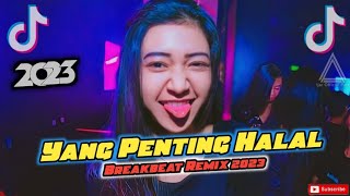 Download lagu DJ YANG PENTING HALAL 2023 - BREAKBEAT mp3 Download lagu DJ YANG PENTING HALAL 2023 - BREAKBEAT mp3