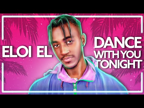 Eloi El - Dance With You Tonight [Lyric Video]