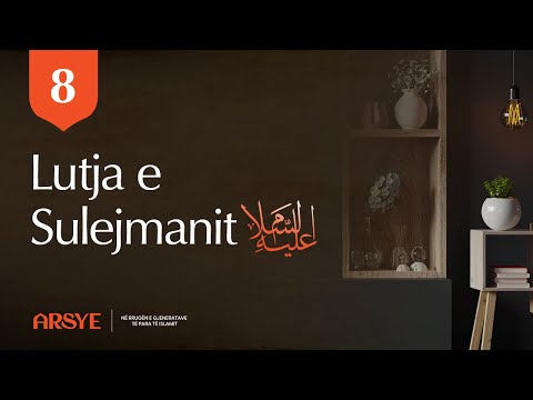 Lutja e Sulejmanit (alejhisselam) - Hoxhë Petrit Perçuku