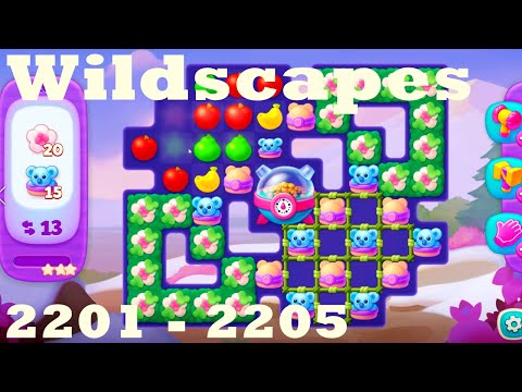 Wildscapes Level 2201 - 2205 HD Walkthrough | 3 - match game | gameplay | android | ios | pc | app