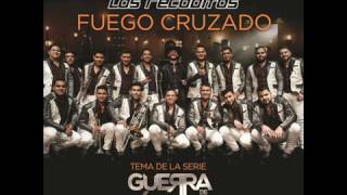 Fuego Cruzado - Los Recoditos Estreno 2017