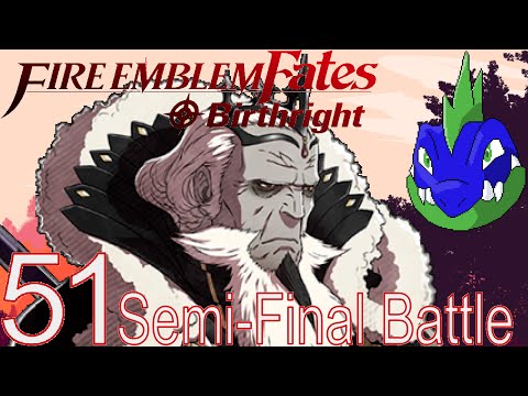 Fire Emblem Fates Birthright: Hard/Classic/Blind: Ep. 51 (Semi-Final Battle): King Daddy Garon