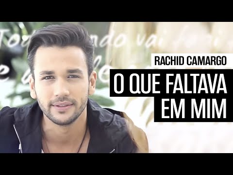 Rachid Camargo - Lyric Video | O Que Faltava em Mim