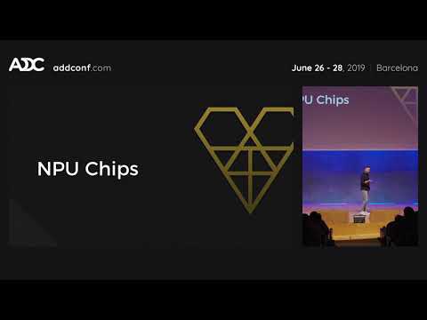 ADDC 2019 - Dan Abdinoor:  The NPU Revolution