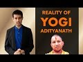 Reality of Yogi Adityanath by Dhruv Rathee | Uttar Pradesh new CM