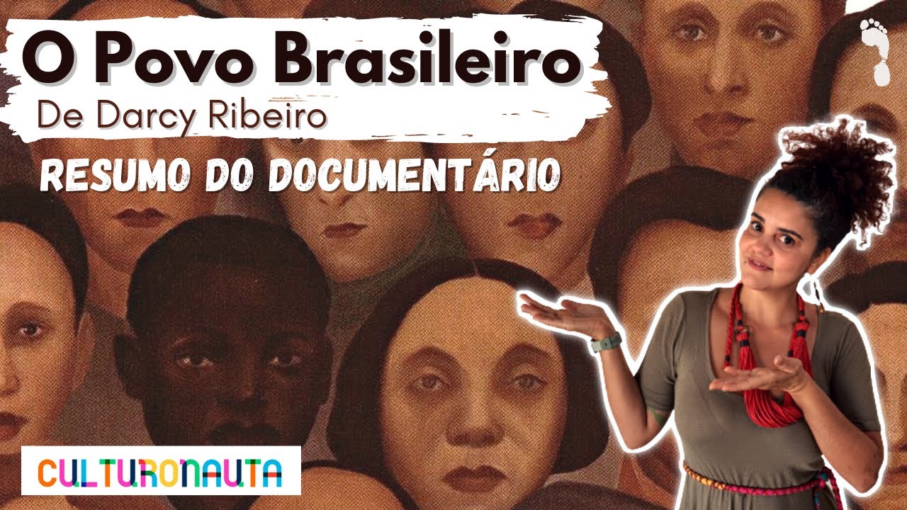 Povo Brasileiro - Comentários sobre o documentário do Darcy Ribeiro