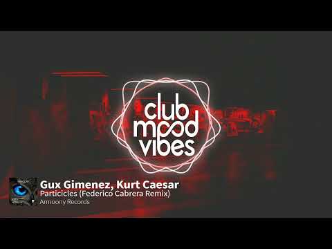 PREMIERE: Gux Gimenez, Kurt Caesar ─ Particicles (Federico Cabrera Remix) [Armoony Records]