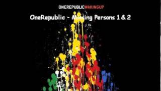 OneRepublic - Missing Persons 1 &amp; 2
