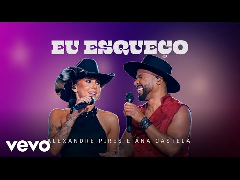 Alexandre Pires, Ana Castela - Eu Esqueço (Ao Vivo)