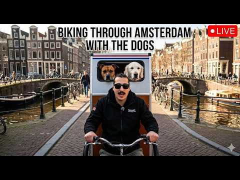 🔴LIVE Amsterdam | Biking Through Amsterdam With The Dogs | Haters Gonna Hate | Winners Gonna Win |