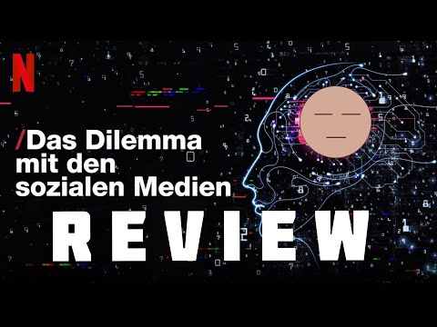 Das Dilemma mit den sozialen Medien und ihre Zerstörungskraft (Netflix Review)