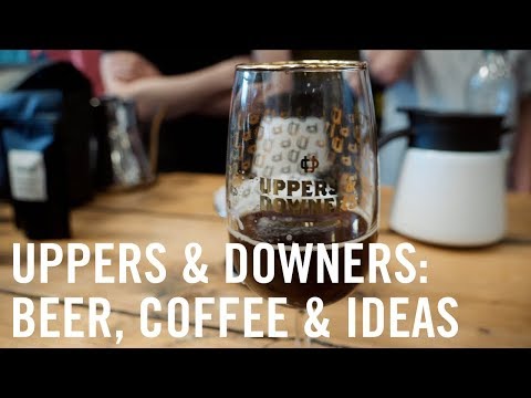 ビールとコーヒーとアイデア。アッパーズ＆ダウナーズ ロンドン2018 (Beer, Coffee & Ideas: Uppers & Downers London 2018)