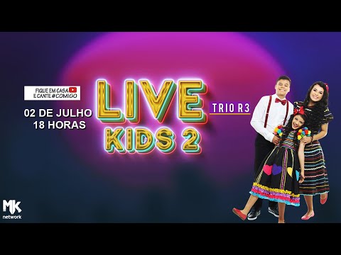 TRIO R3 - Live Kids 2 #FiqueEmCasa Cante #Comigo