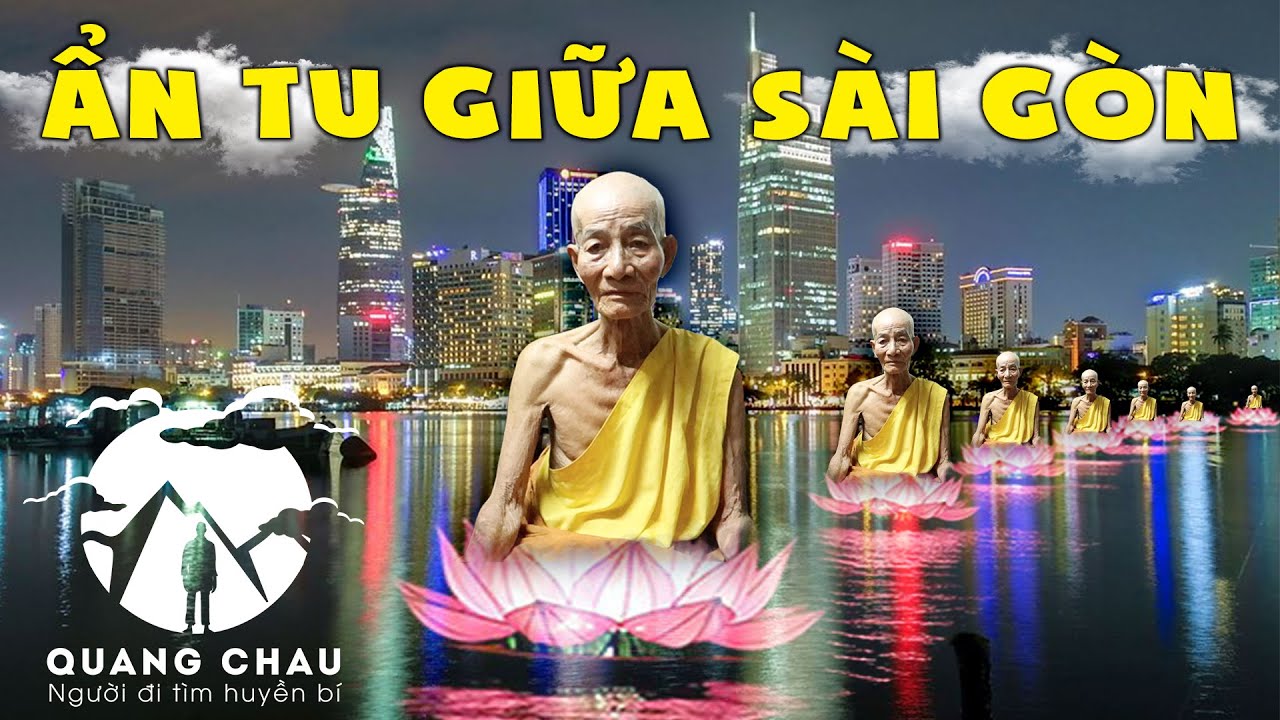 Tìm ra Sư Ông 85 tuổi ẩn tu giữa một Sài Gòn Hoa Lệ - Thấy cái khổ của nhân sanh mà giác ngộ tu hành