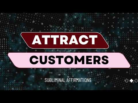 Attract Clients and Customers - Subliminal Affirmations