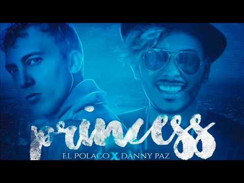 ( LETRA ) El Polaco ft Danny Paz - Princess