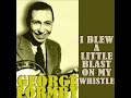 George Formby - I Blew A Little Blast On My Whistle