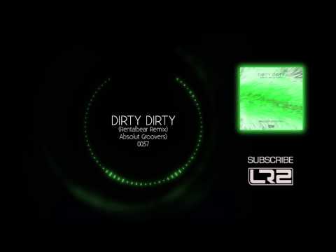 Absolut Groovers - Dirty Dirty (Rentalbear Remix)