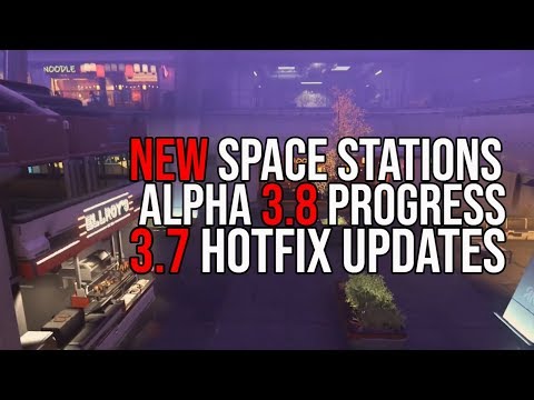 Star Citizen Alpha 3.8 NEW SPACE STATIONS | 3.7.1 WIPE Patch