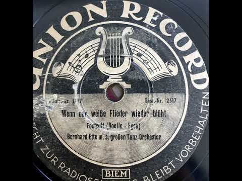 Bernhard Ette mit seinem großen Tanzorchester - Wenn der weiße Flieder wieder blüht