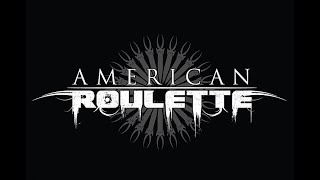 AMERICAN ROULETTE :: GOD BLESSED NO ONE