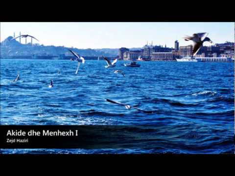 Zejd Haziri - Akide dhe Menhexh I