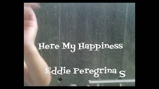 Download lagu Here my Happiness Eddie Peregrina mp3
