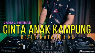 Download lagu DJ CINTA ANAK KAMPUNG - BETUL KATA IBU KU (RyanInside Remix) Req Shrl37 Crt02 mp3