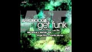 Afroboogie - Get Funk (Luis Pitti Remix) [[WhoBear Records]]