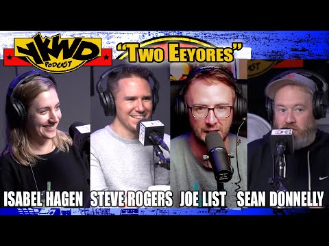 YKWD #402 Two Eeyores | Joe List, Sean Donnelly, Isabel Hagen, Steve Rogers