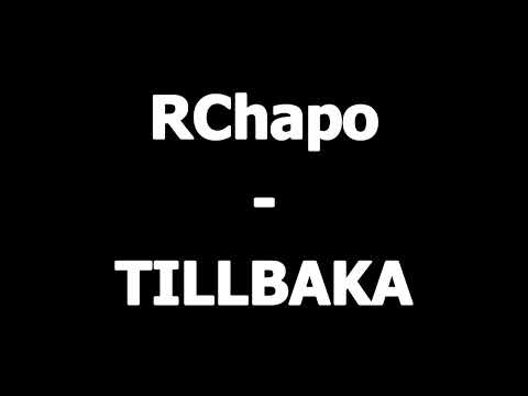 RChapo - TILLBAKA