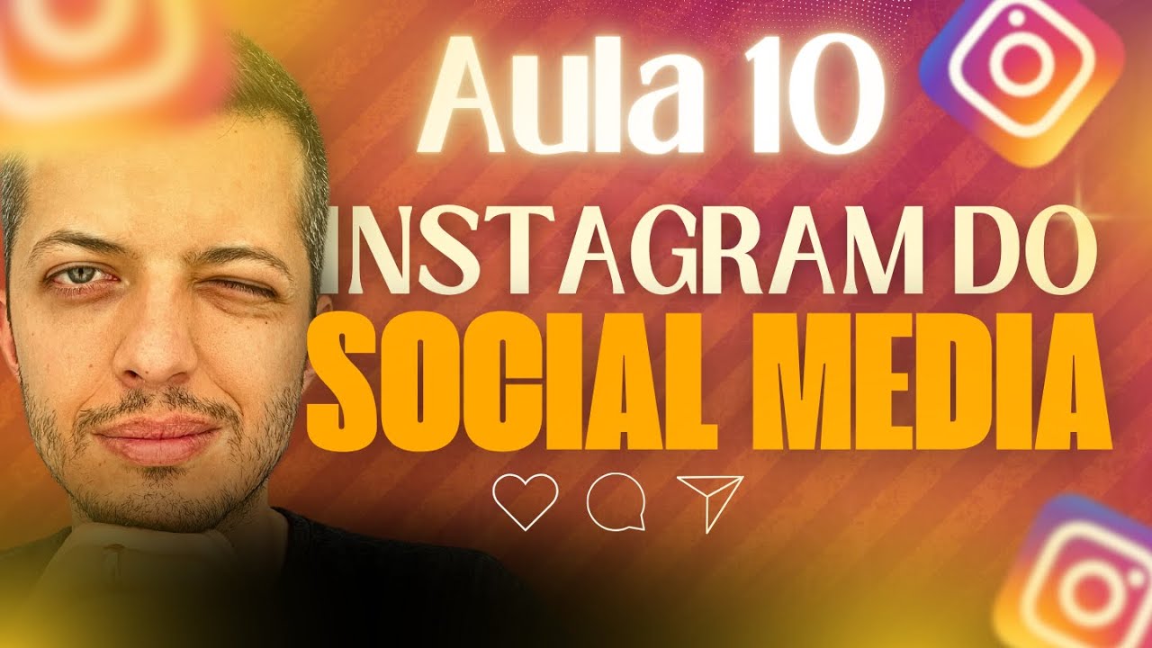 Curso Gratuito de Social Media - AULA 10