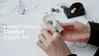 Huawei FreeBuds5 - Comfort meets art