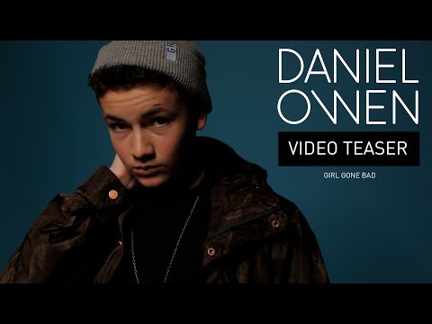 Daniel Owen - Girl Gone Bad (Teaser video)
