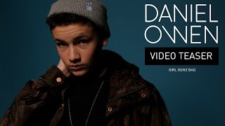 Daniel Owen - Girl Gone Bad (Teaser video)