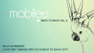 Anja Schneider - Lovetube Thinking (Re.You´s back to back cut)