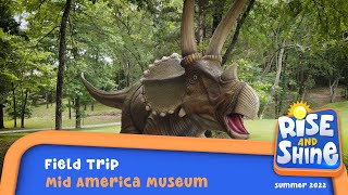 Download lagu 'Rise and Shine' Mid America Museum Field Trip mp3