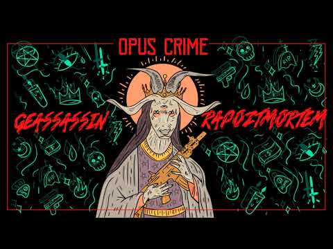 OPUS CRIME - RAPOZTMORTEM /GEASSASSIN/JIHN STALAG