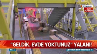 Geldik evde yoktunuz yalanı - Atv Haber 27 Aralı