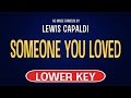 Lewis Capaldi Someone You Loved Karaoke Lower Key