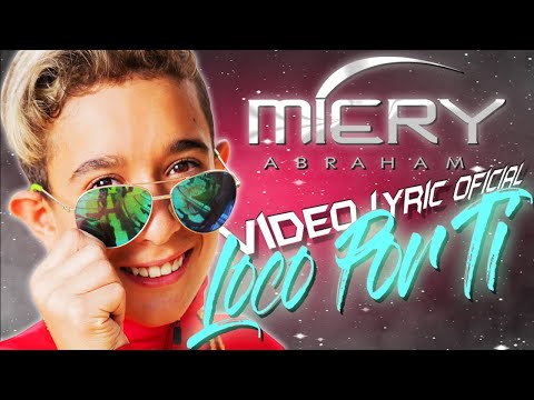 Video Loco Por Ti (Letra) de Abraham Miery